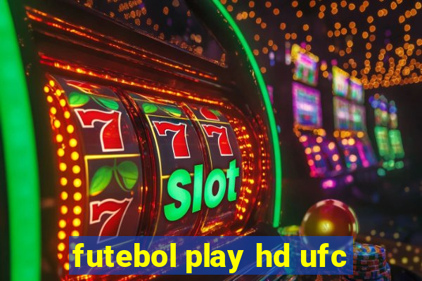 futebol play hd ufc